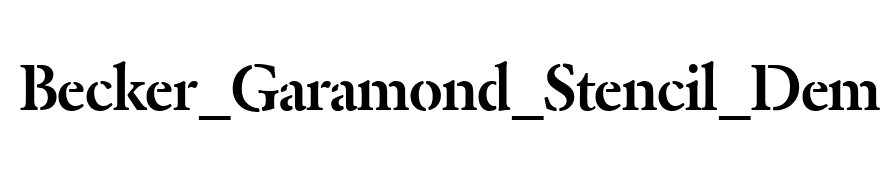 Becker_Garamond_Stencil_Demi