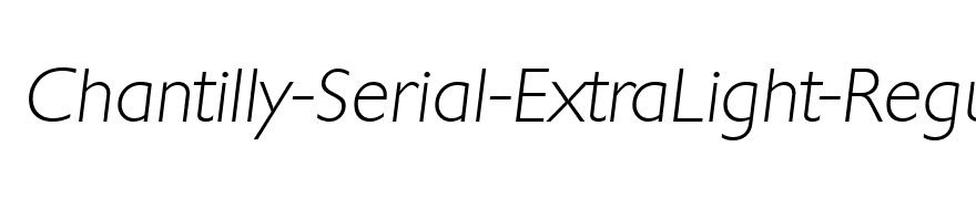 Chantilly-Serial-ExtraLight-RegularItalic