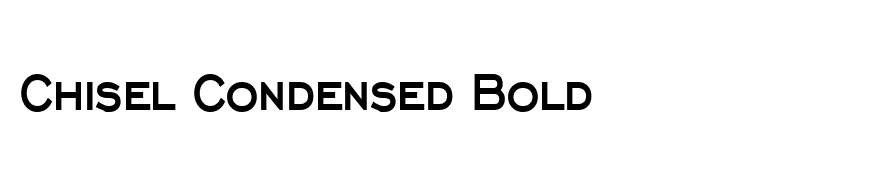 Chisel Condensed Bold