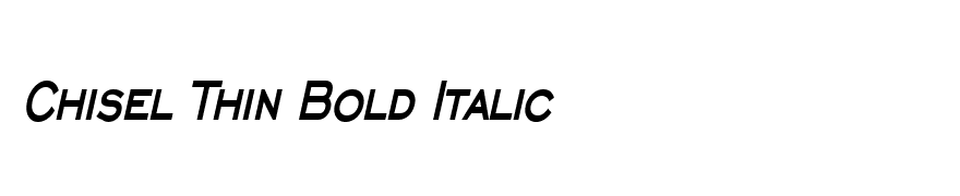 Chisel Thin Bold Italic