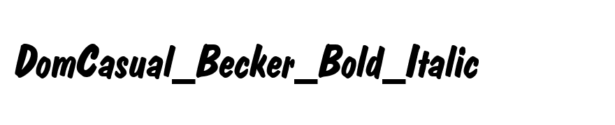 DomCasual_Becker_Bold_Italic