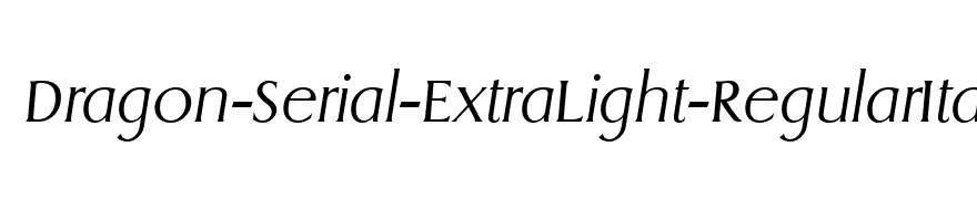 Dragon-Serial-ExtraLight-RegularItalic