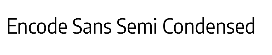 Encode Sans Semi Condensed