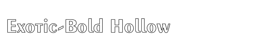 Exotic-Bold Hollow