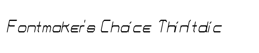 Fontmaker's Choice ThinItalic