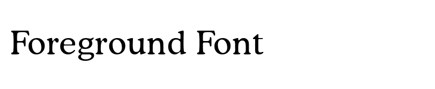 Foreground Font