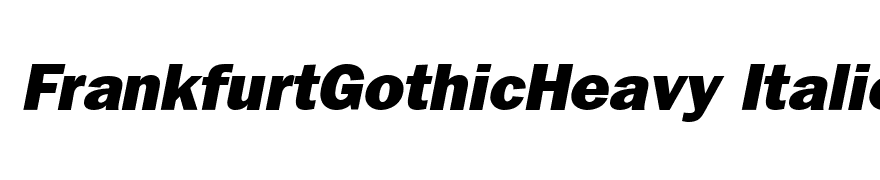 FrankfurtGothicHeavy Italic