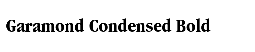 Garamond Condensed Bold