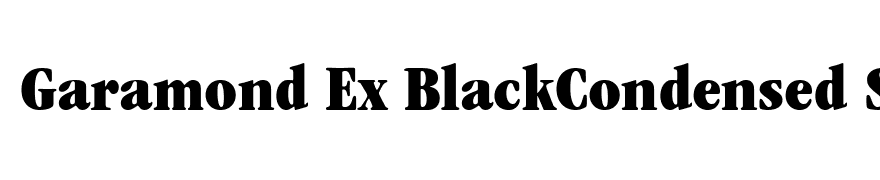 Garamond Ex BlackCondensed SSi Extra Black Condensed