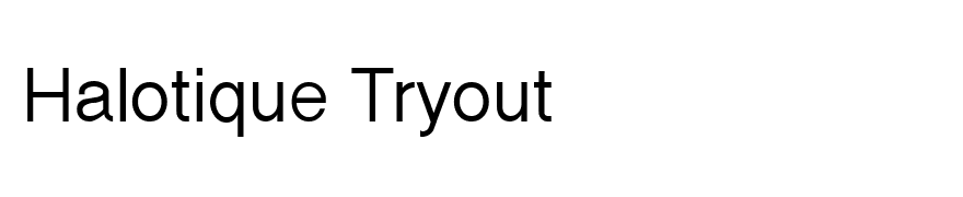 Halotique Tryout