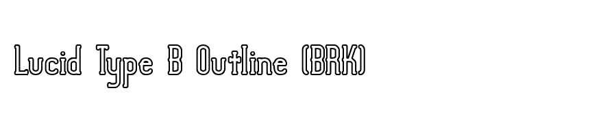 Lucid Type B Outline (BRK)