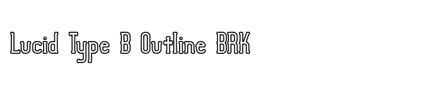 Lucid Type B Outline BRK