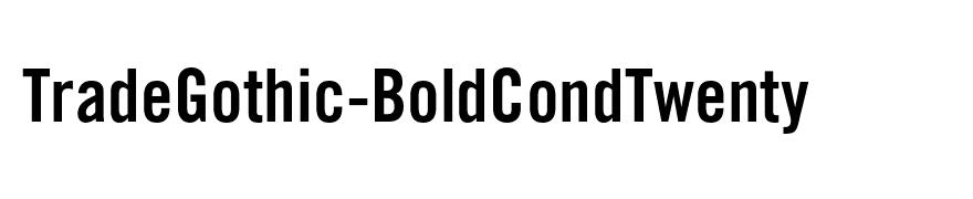 TradeGothic-BoldCondTwenty