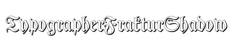 TypographerFrakturShadow